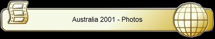 Australia 2001 - Photos