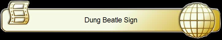 Dung Beatle Sign