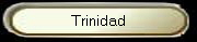 Trinidad